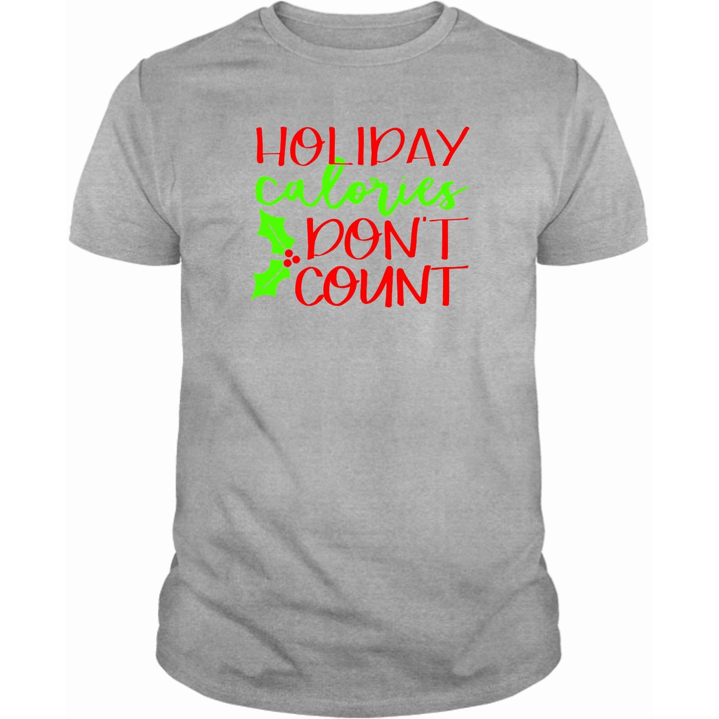 Holiday Calories Don't Count T-Shirt