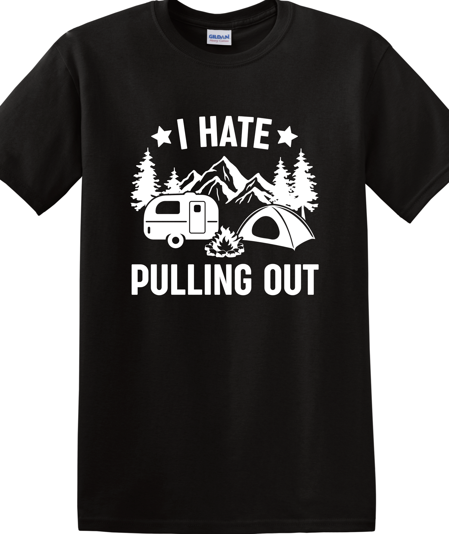 I hate pulling out Camping Shirt