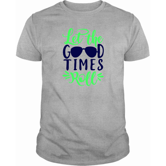 Let the good Times Roll T-Shirt