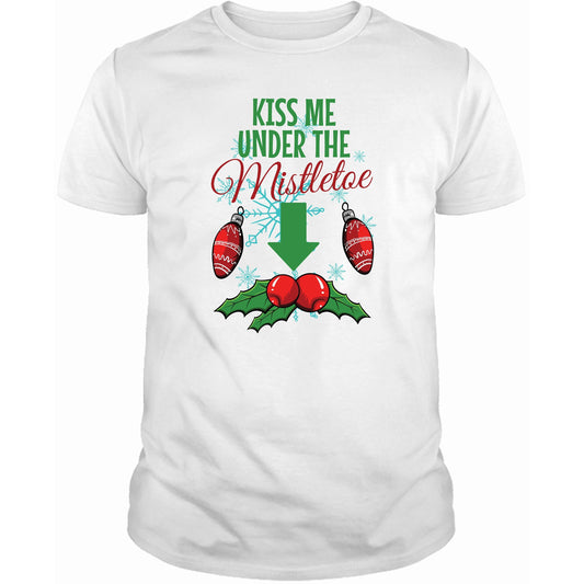 Kiss Me Under the Mistletoe T-Shirt