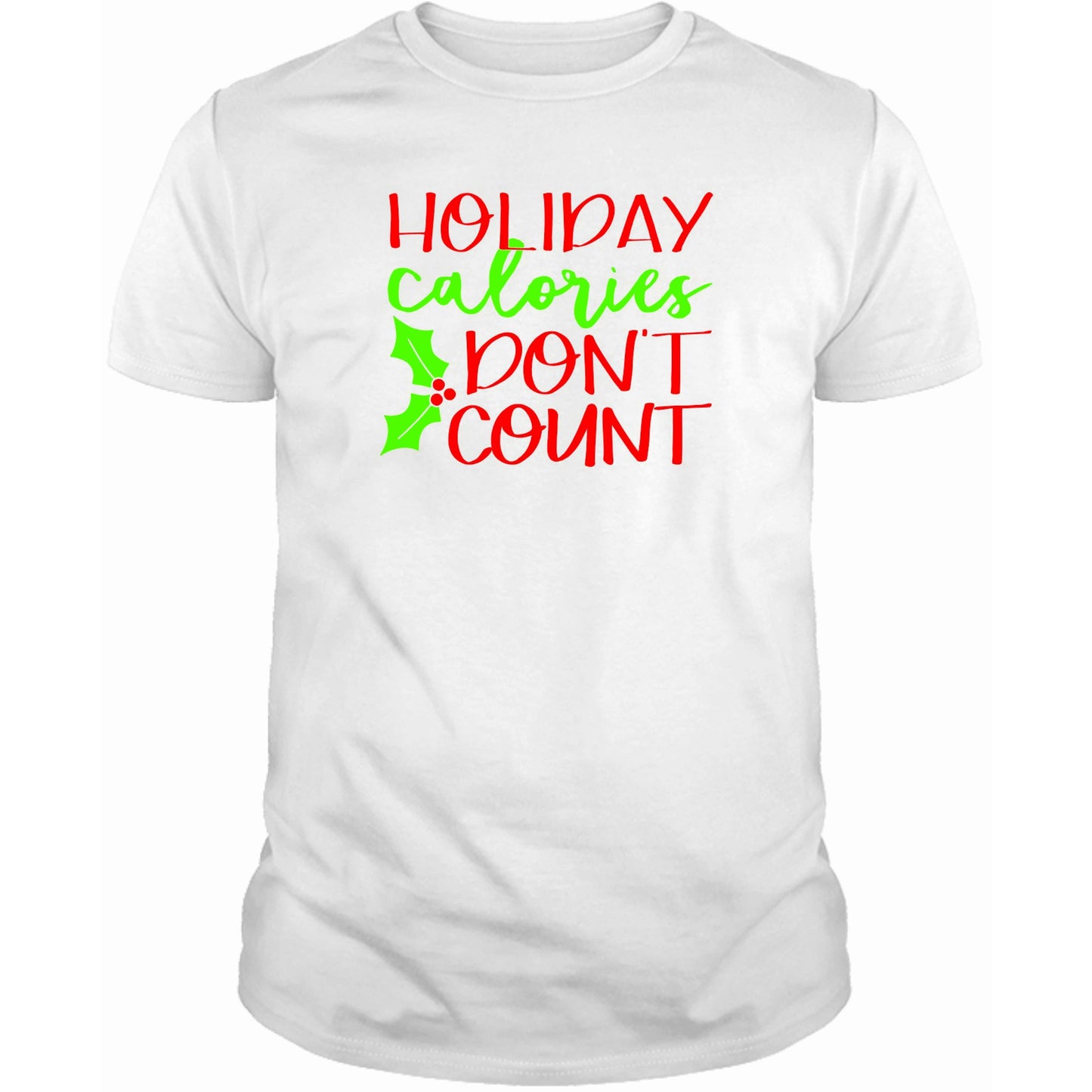 Holiday Calories Don't Count T-Shirt