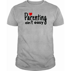 Parenting Ain't Easy T-Shirt