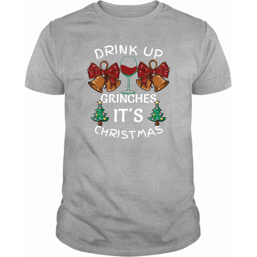 Drink Up Grinches it's Christmas T-Shirt